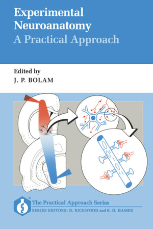 Experimental Neuroanatomy: A Practical Approach (Practical Approach Series),Used