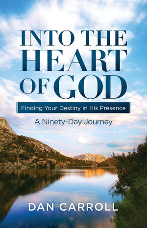 Into the Heart of God: Finding Your Destiny in His Presence: A NinetyDay Journey (Heart of God Devotionals),Used