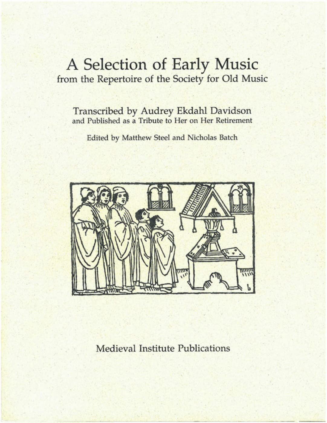 A Selection Of Early Music: From The Repertoire Of The Society For Old Music (Early Drama, Art, And Music),Used