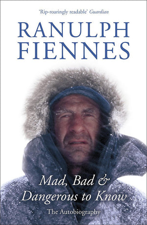 Mad, Bad & Dangerous to Know: The Autobiography,New