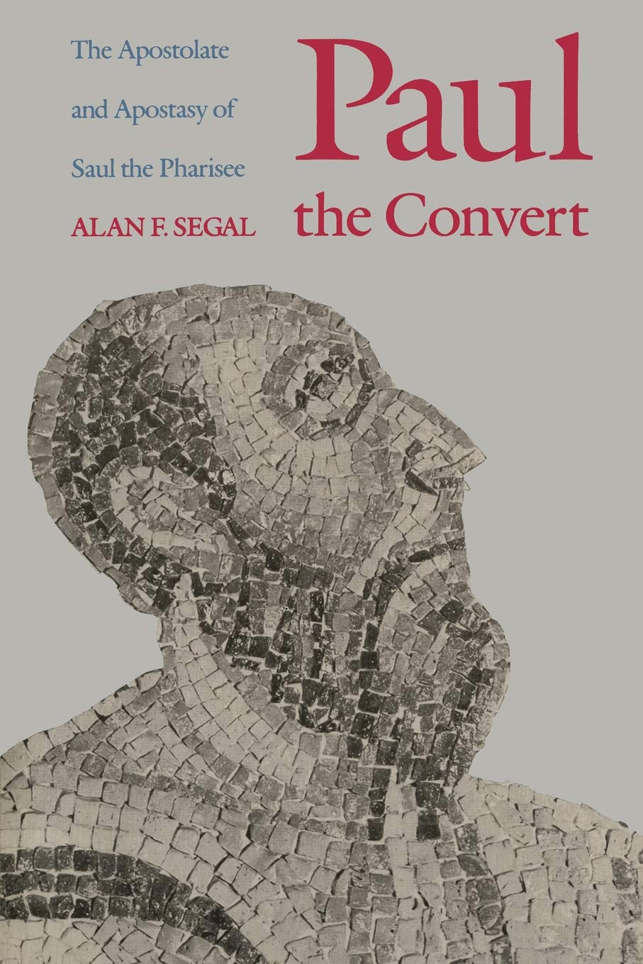Paul the Convert: The Apostolate and Apostasy of Saul the Pharisee,Used