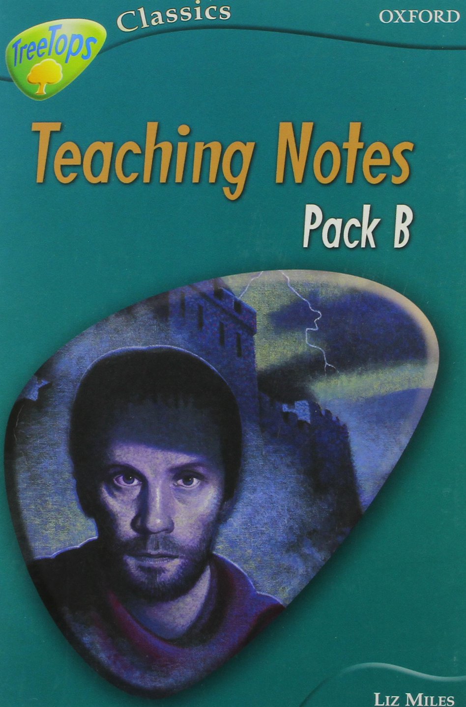Oxford Reading Tree: Stage 16B: TreeTops Classics: Teaching Notes,Used