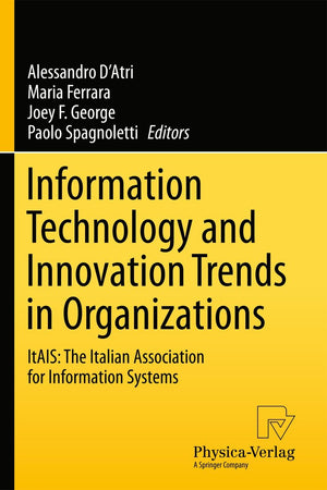 Information Technology and Innovation Trends in Organizations: ItAIS: The Italian Association for Information Systems,Used