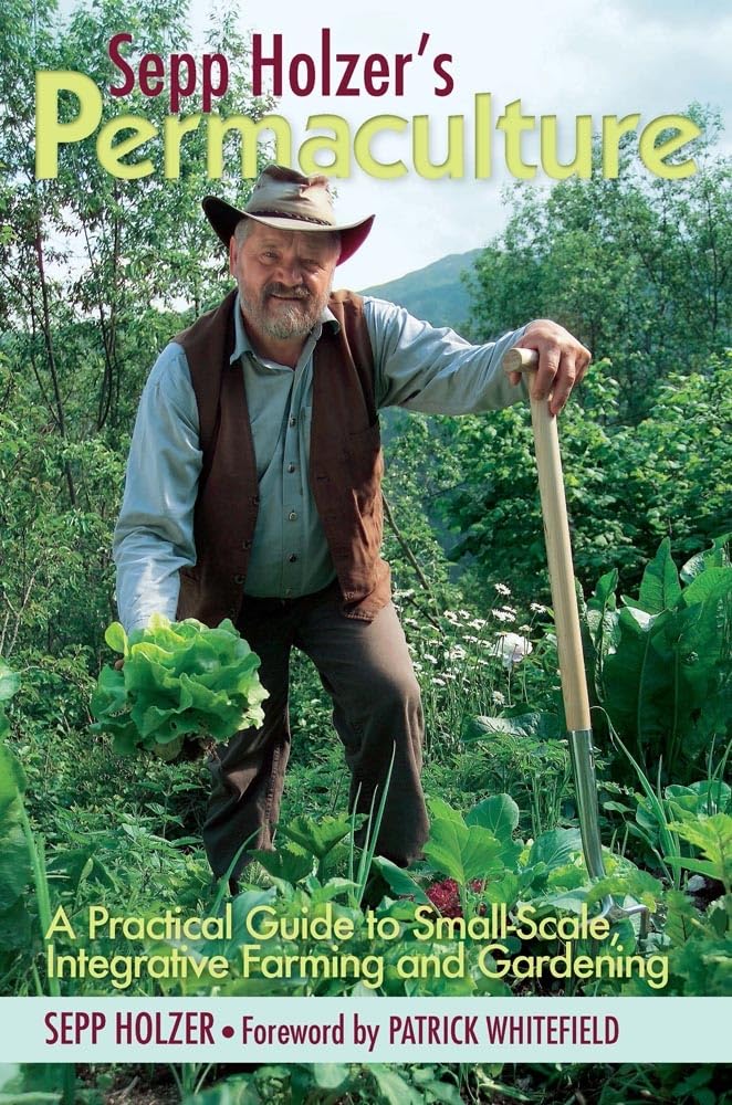 Sepp Holzer'S Permaculture: A Practical Guide To Smallscale, Integrative Farming And Gardening,New