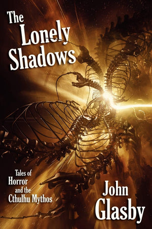 The Lonely Shadows: Tales Of Horror And The Cthulhu Mythos,Used