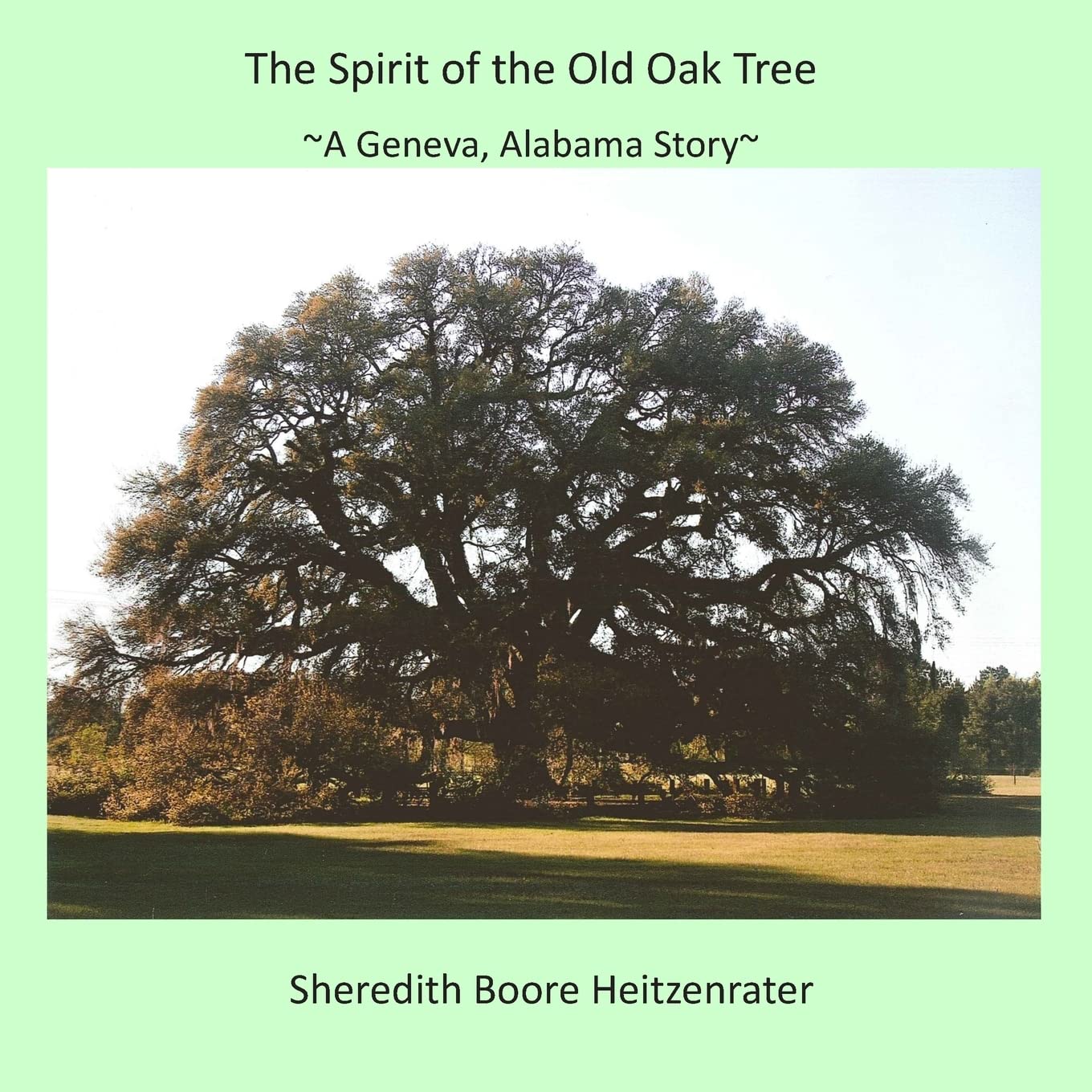 The Spirit of the Old Oak Tree: A Geneva, Alabama Story,Used