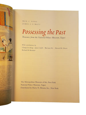 Possessing the Past: Treasures from the National Palace Museum, Taipei,New