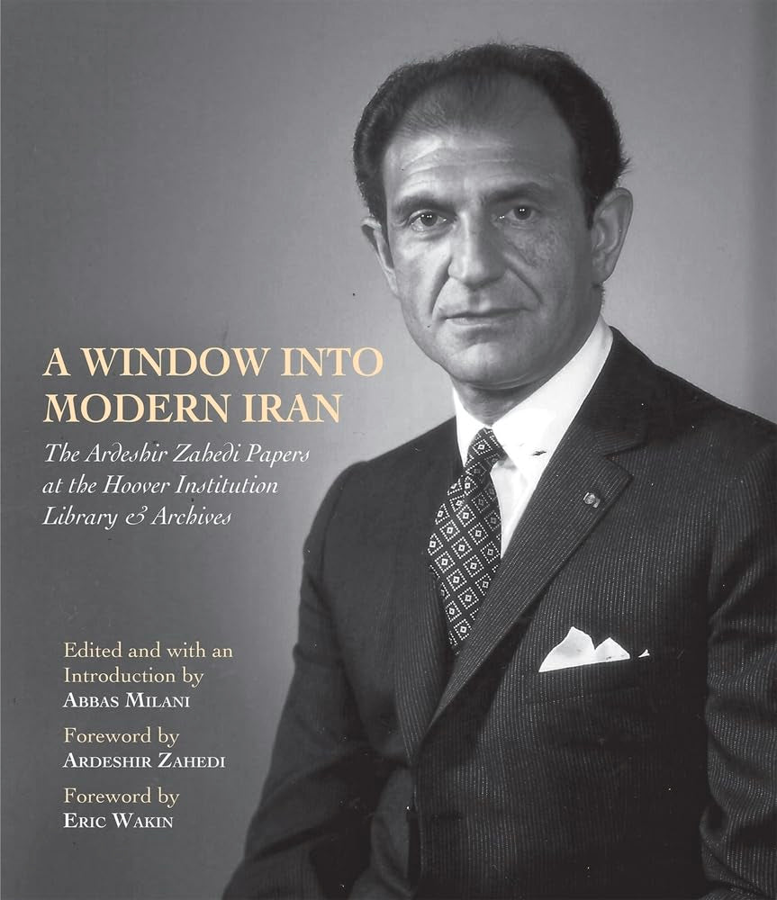 A Window Into Modern Iran: The Ardeshir Zahedi Papers At The Hoover Institution Library & Archivesa Selection (691),Used