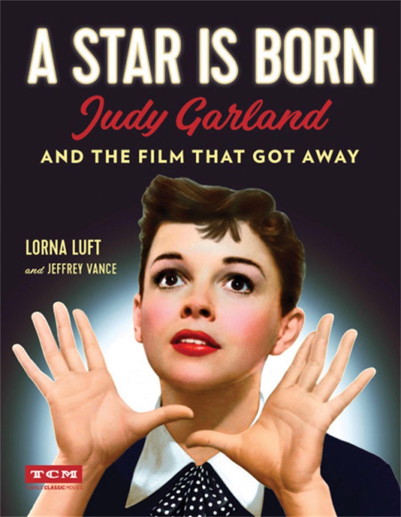 A Star Is Born: Judy Garland and the Film that Got Away (Turner Classic Movies),Used