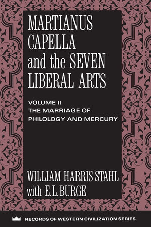 Martianus Capella and the Seven Liberal Arts (Records of Western Civilization Series),Used