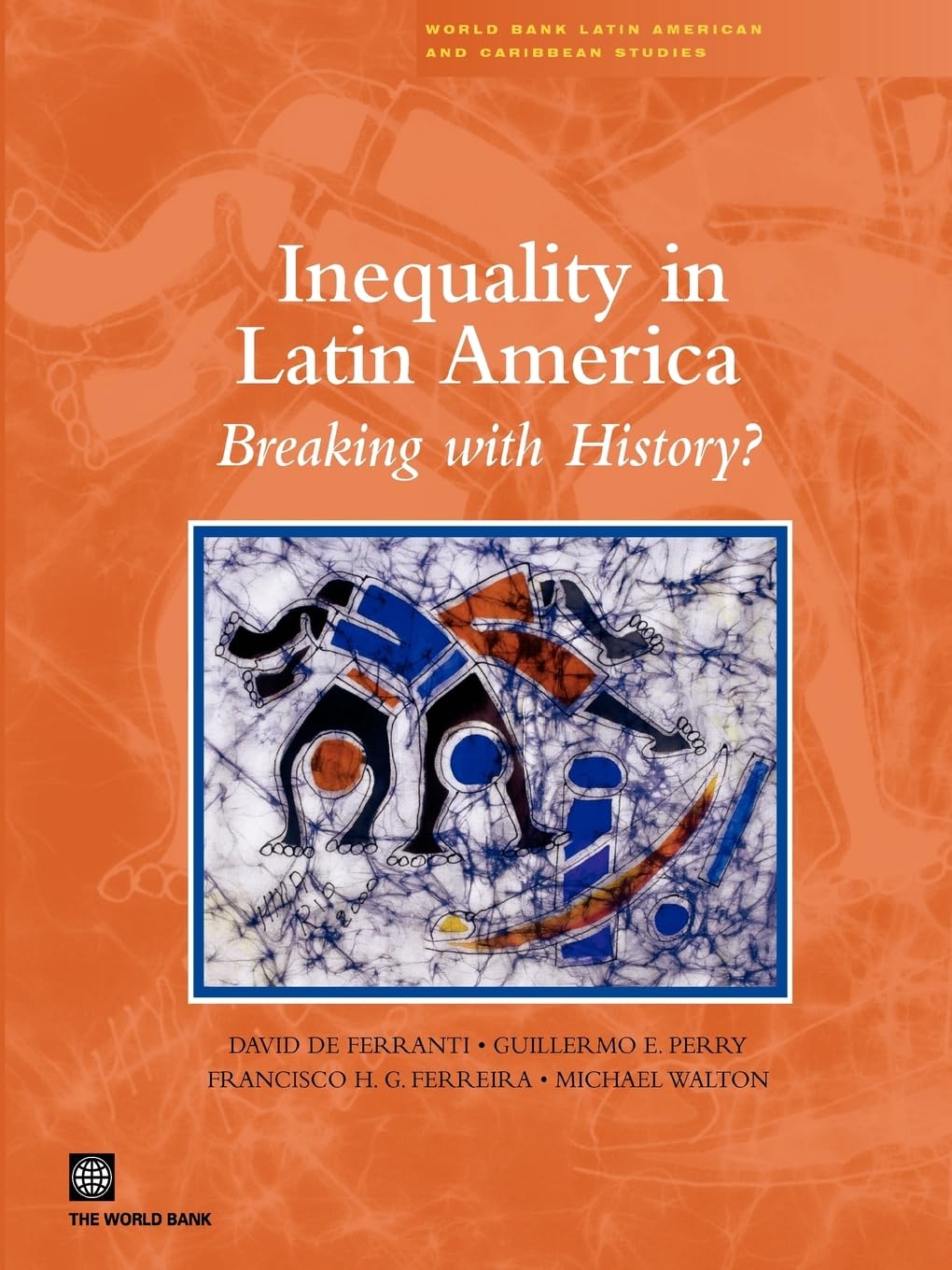 Inequality In Latin America: Breaking With History? (World Bank Latin American And Caribbean Studies),Used