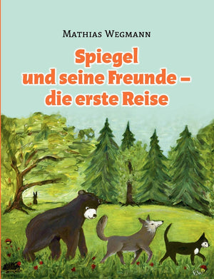 Spiegel und seine Freunde  die erste Reise: Eine fantastische Geschichte fr Kinder (German Edition),Used