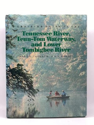 A Cruising Guide to the Tennessee River, TennTom Waterway, and the Lower Tombigbee River,New