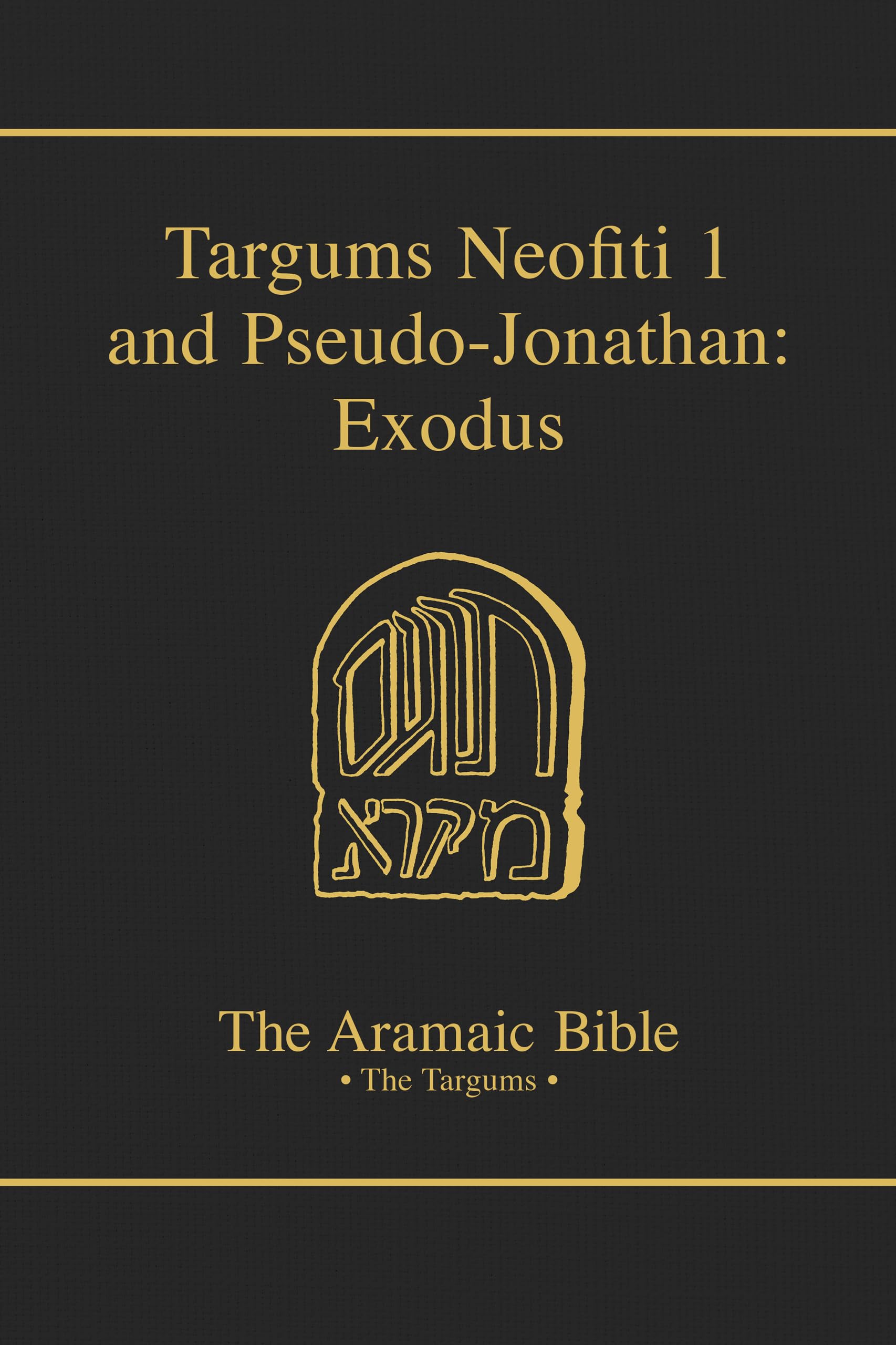 Targums Neofiti 1 and PseudoJonathan: Exodus (The Aramaic Bible) (Volume 2),New