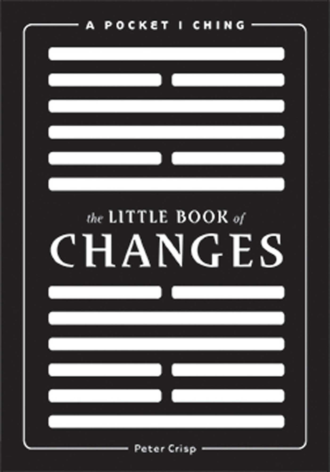 The Little Book of Changes: A Pocket IChing,Used