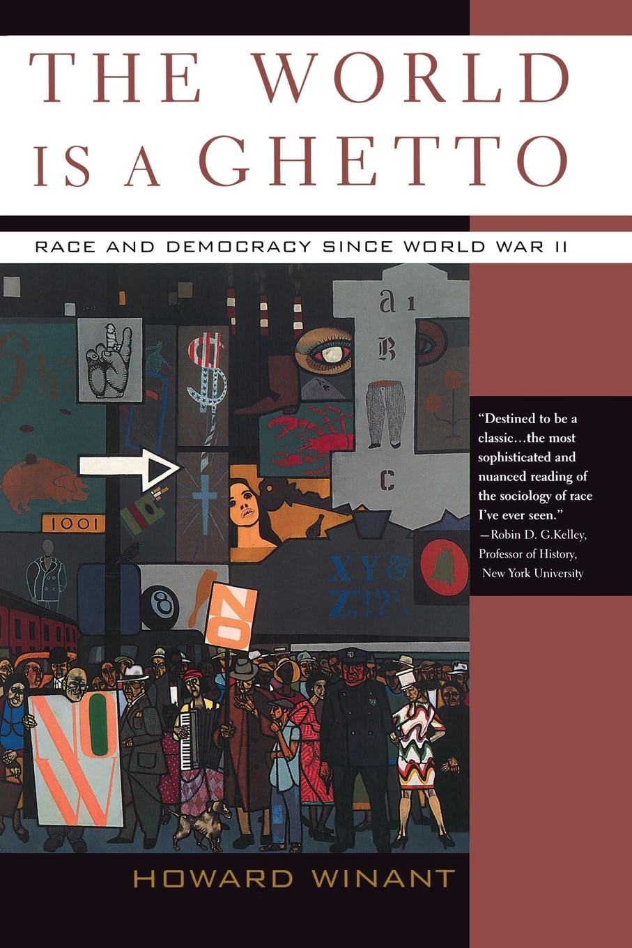 The World Is A Ghetto: Race And Democracy Since World War Ii,New