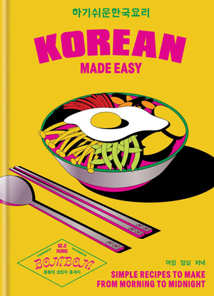 Korean Made Easy: Simple Recipes to Make from Morning to Midnight,New