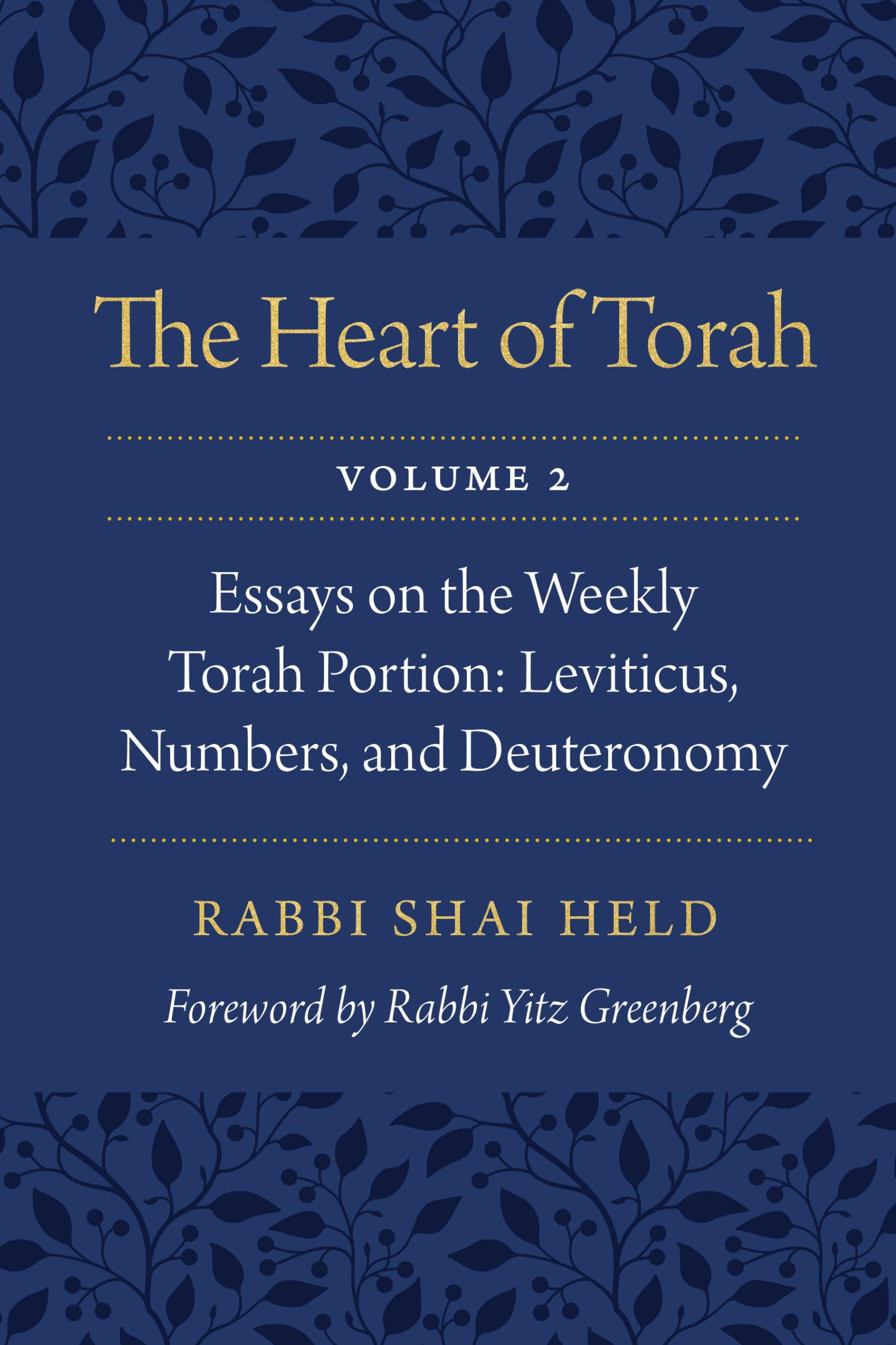 The Heart of Torah, Volume 2: Essays on the Weekly Torah Portion: Leviticus, Numbers, and Deuteronomy (Volume 2),Used