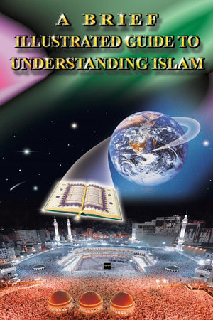 A Brief Illustrated Guide to Understanding Islam,Used