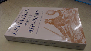 Leviathan and the AirPump: Hobbes, Boyle, and the Experimental Life,Used