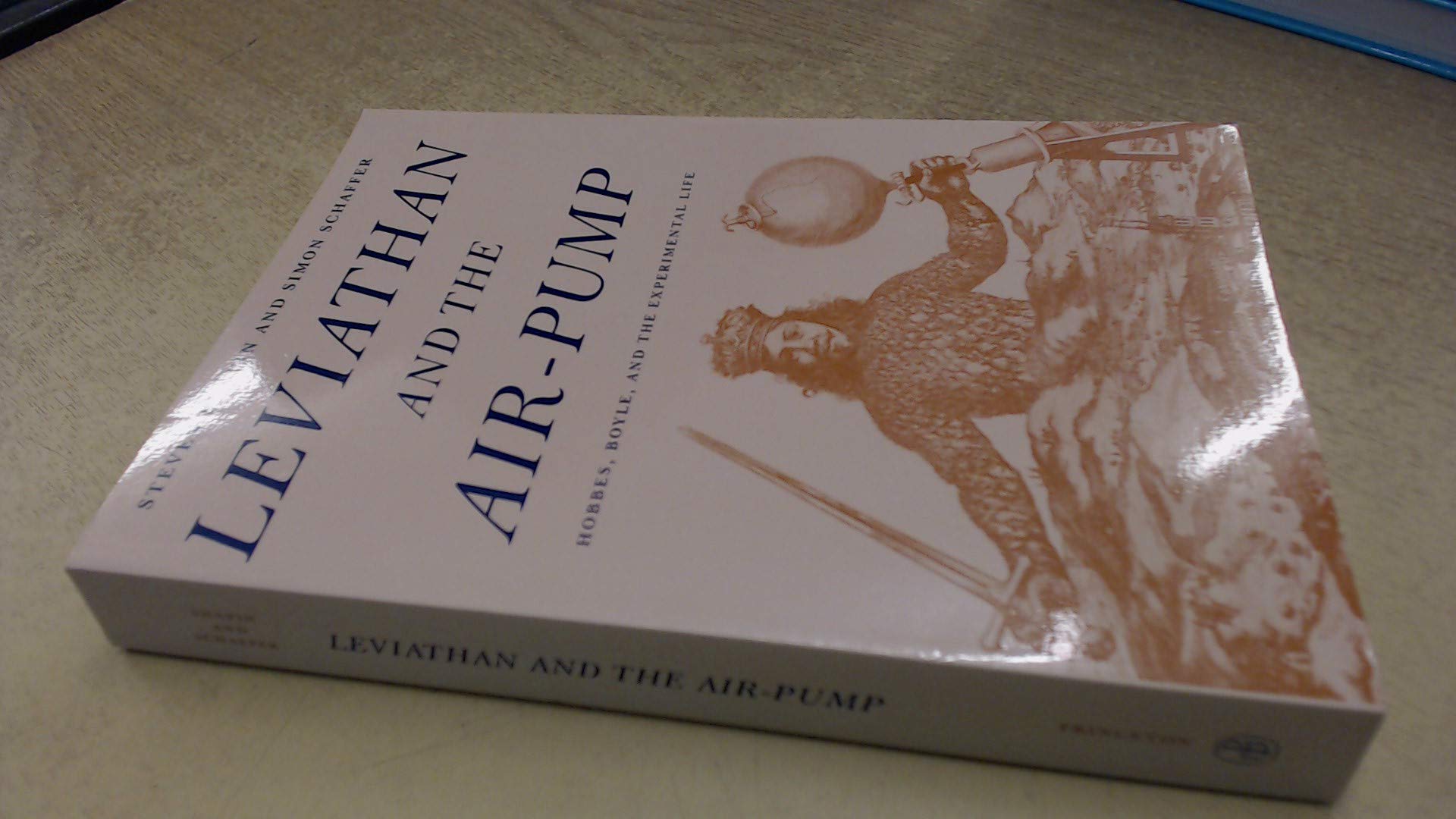 Leviathan And The Airpump: Hobbes, Boyle, And The Experimental Life