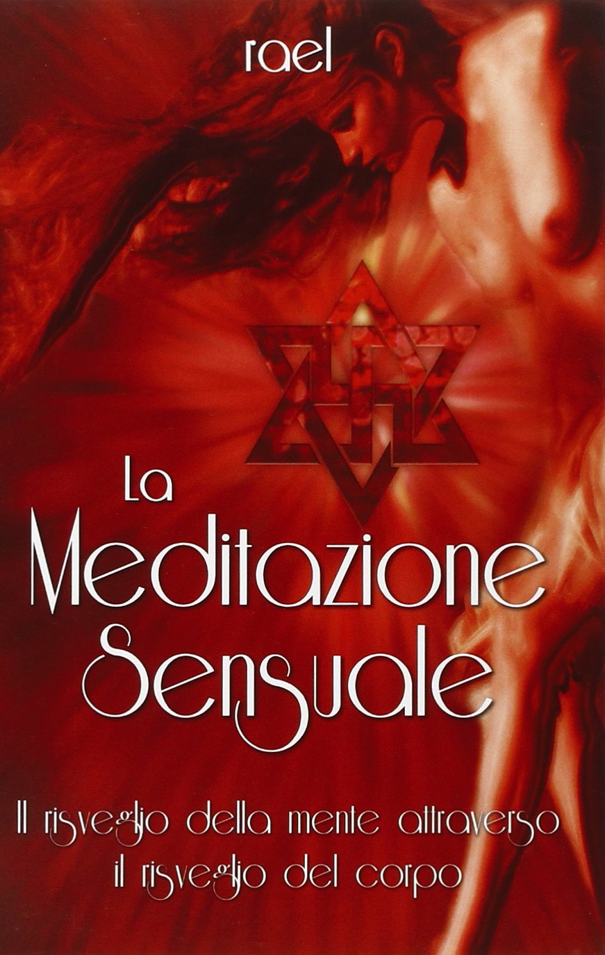 La Meditazione Sensuale: Il Risveglio Della Mente Attraverso Il Risveglio Del Corpo (Italian Edition),Used
