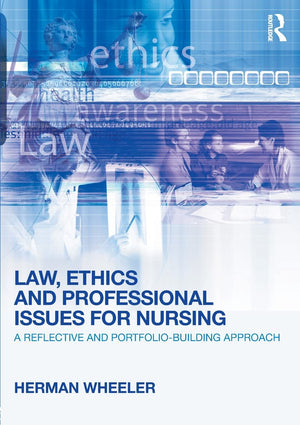 Law, Ethics And Professional Issues For Nursing,New