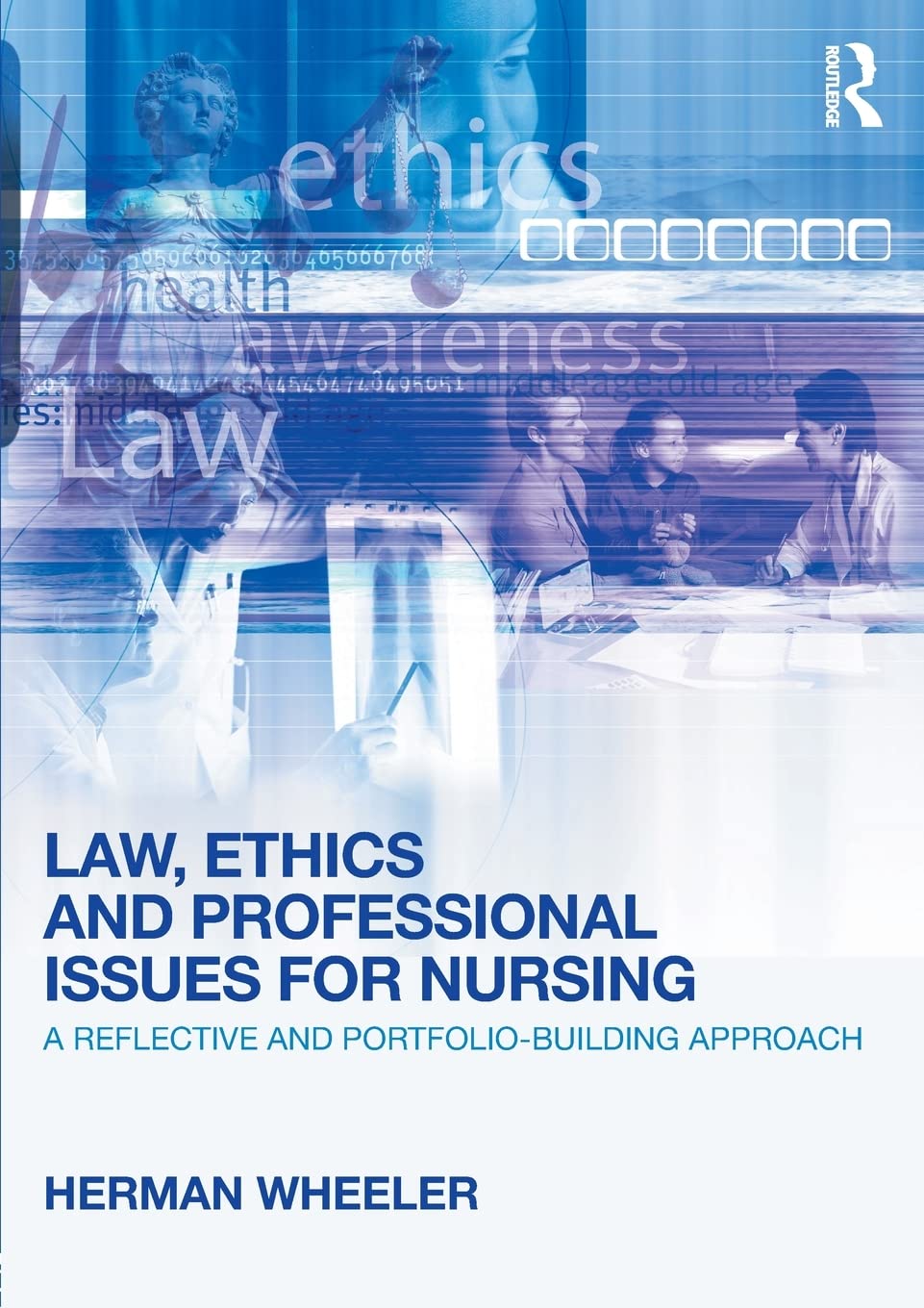 Law, Ethics And Professional Issues For Nursing,New