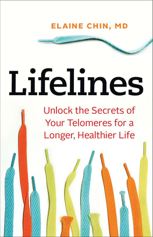 Lifelines: Unlock the Secrets of Your Telomeres for a Longer, Healthier Life,Used