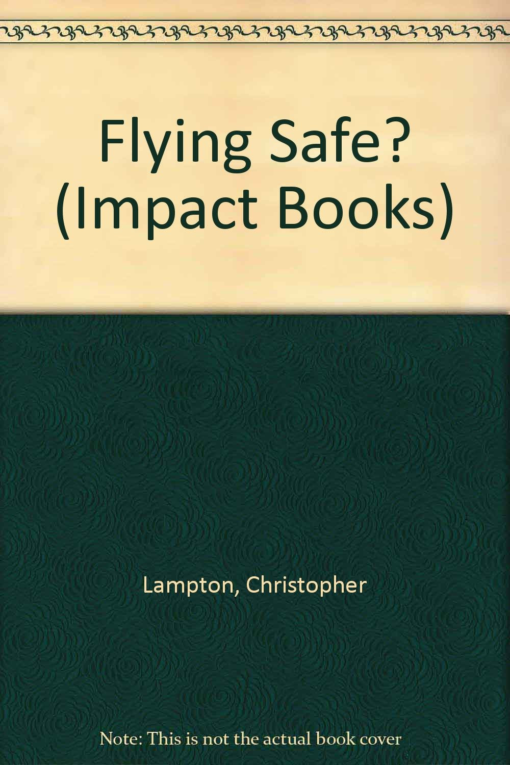 Flying Safe? (Impact Books)