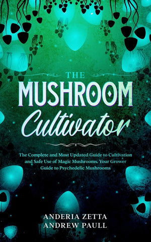 The Mushroom Cultivator: The Complete and Most Updated Guide to Cultivation and Safe Use of Magic Mushrooms. Your Grower Guide t,Used