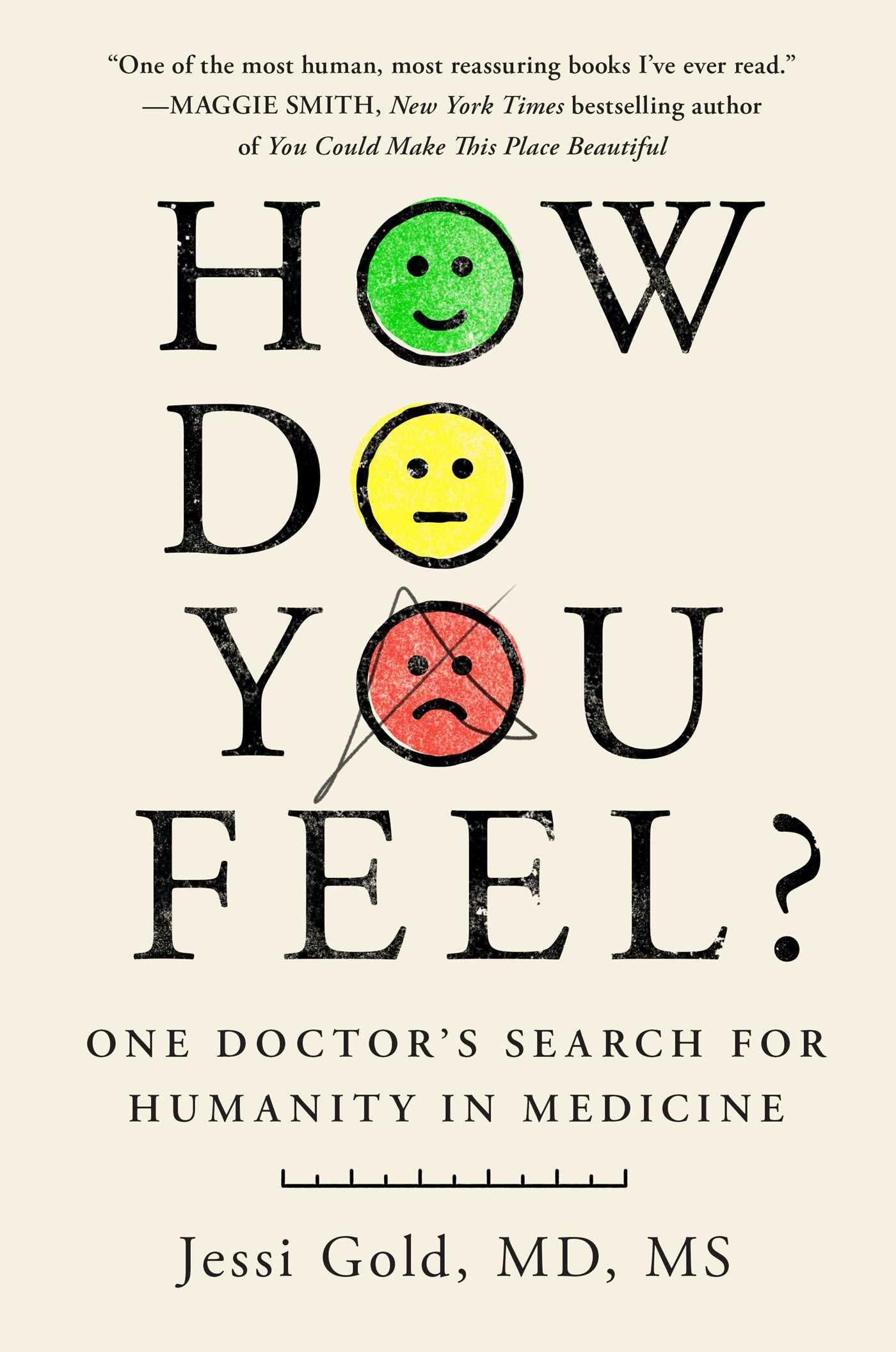 How Do You Feel?: One Doctor's Search for Humanity in Medicine,New