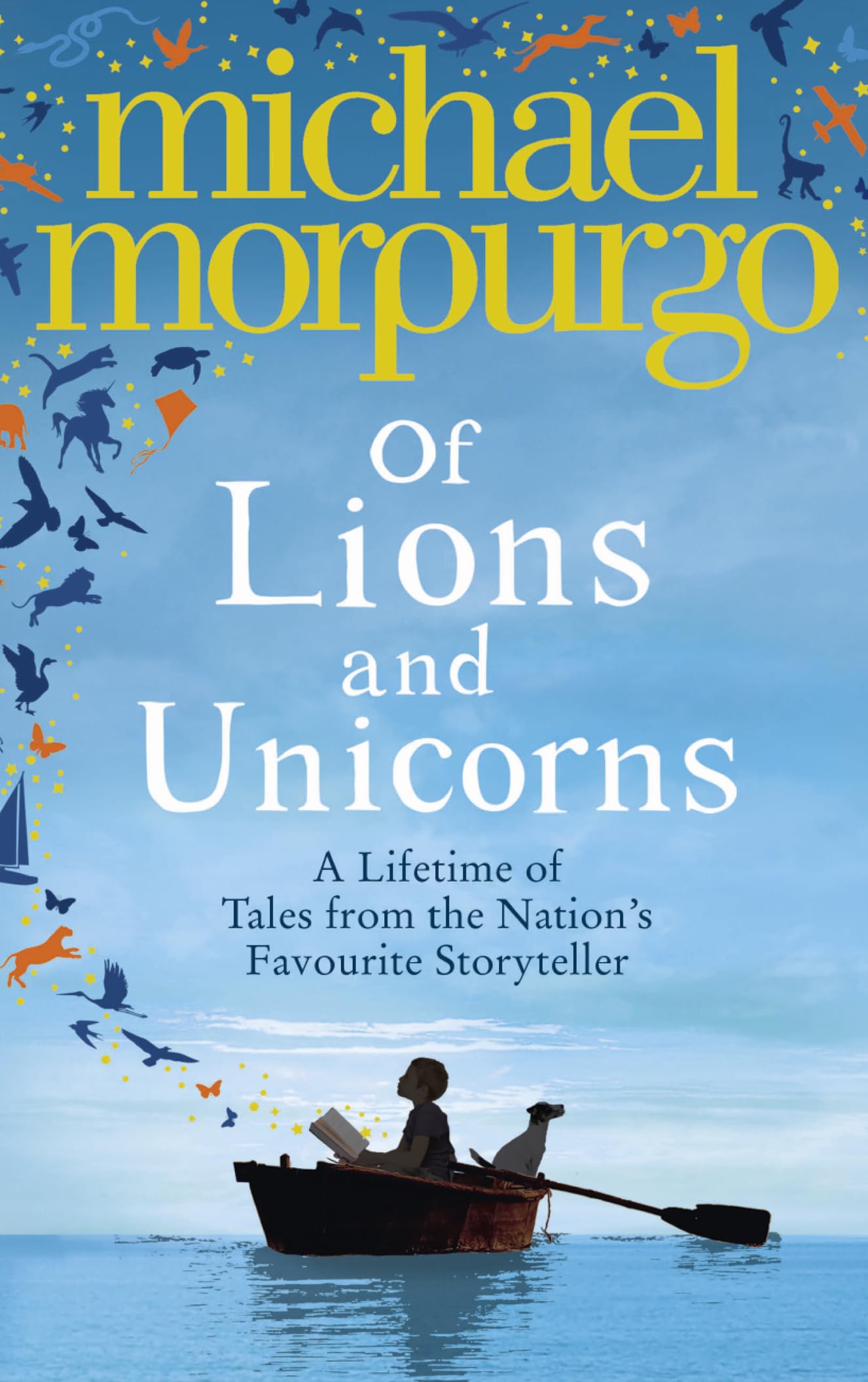 Of Lions and Unicorns: A Lifetime of Tales from the Master S,Used