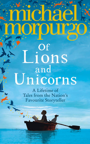Of Lions and Unicorns: A Lifetime of Tales from the Master S,Used