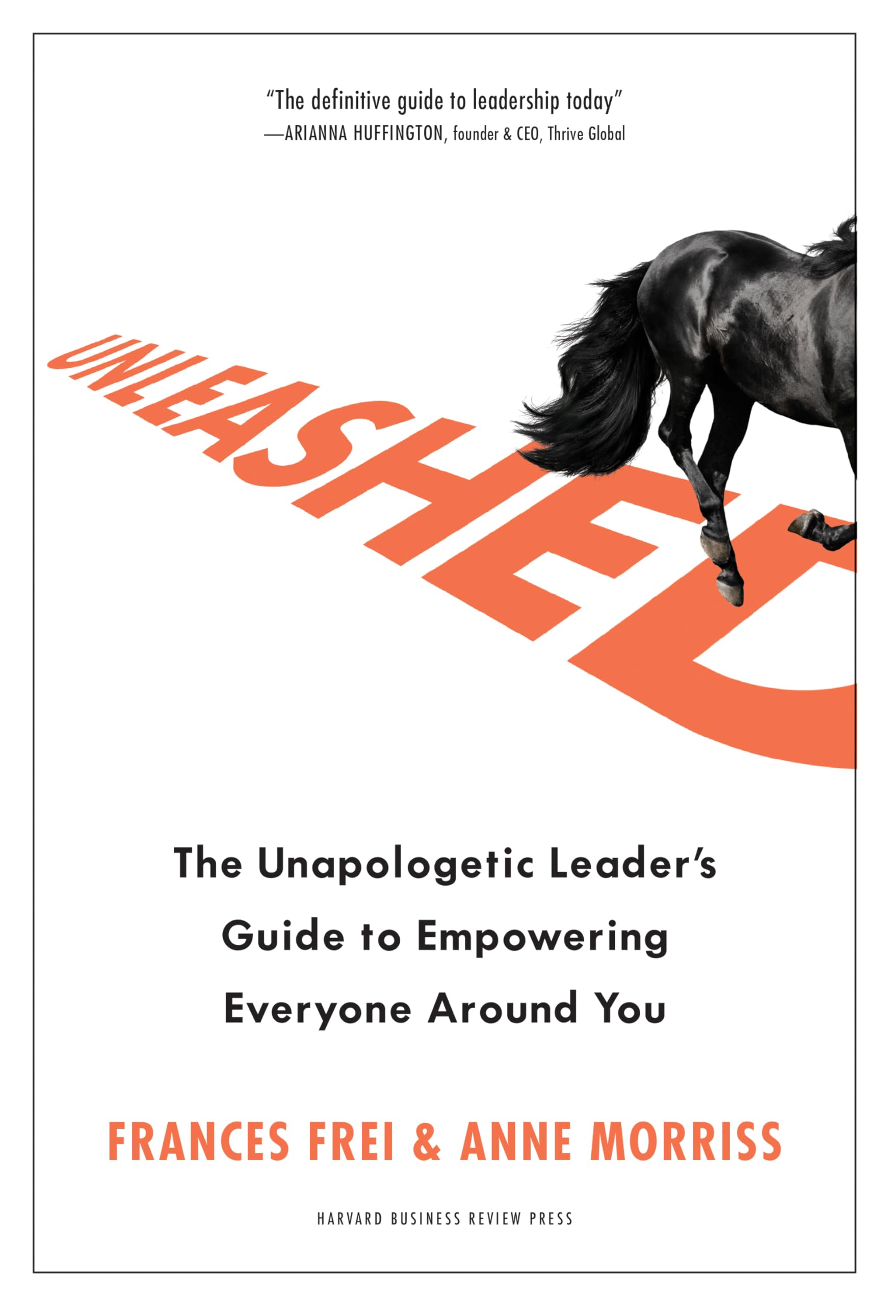 Unleashed: The Unapologetic Leader'S Guide To Empowering Everyone Around You,Used