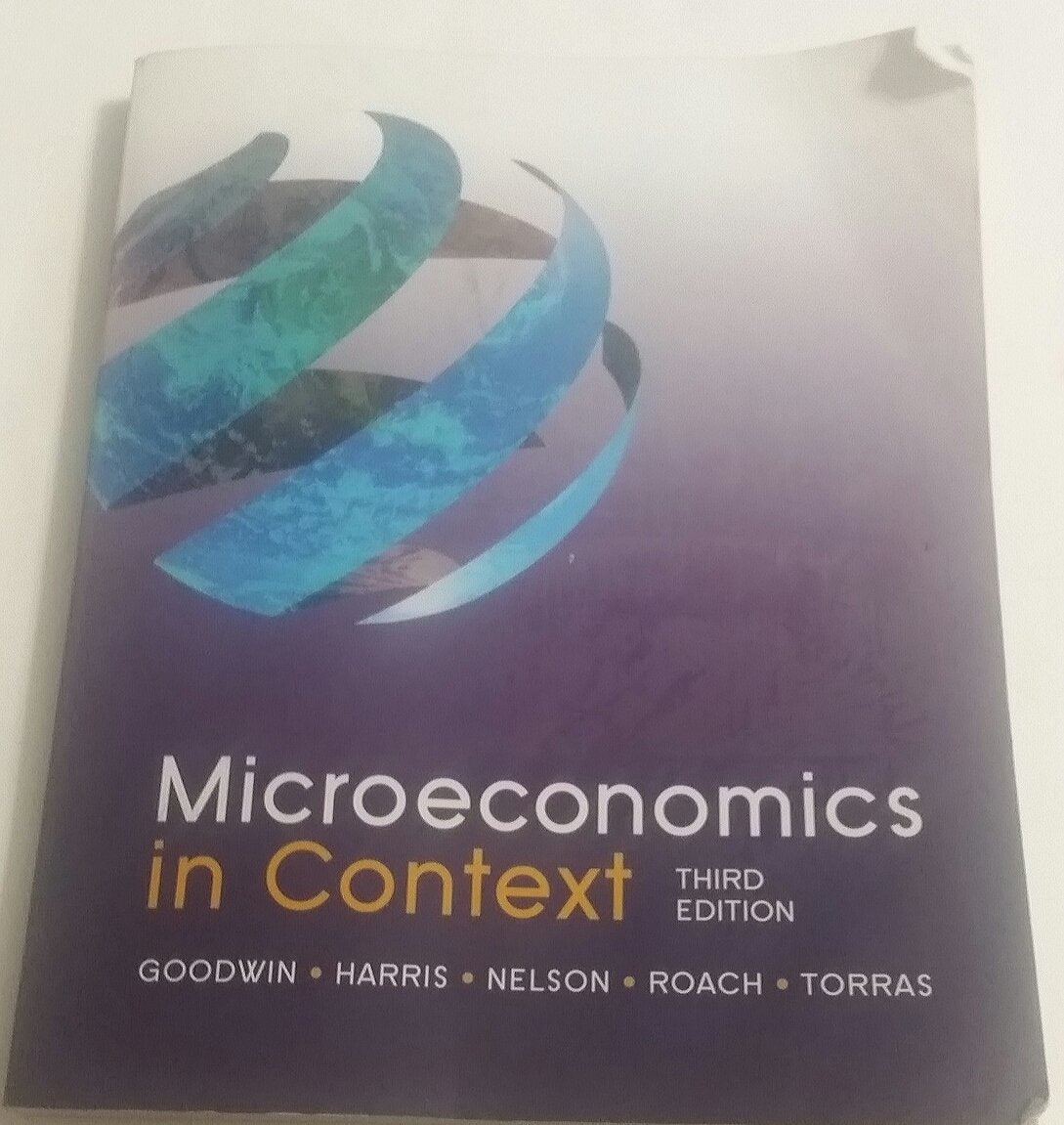 Microeconomics in Context, 3rd Edition,Used