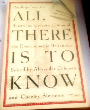 All There Is To Know: Readings From The Illustrious Eleventh Edition Of The Encyclopaedia Britannica-new