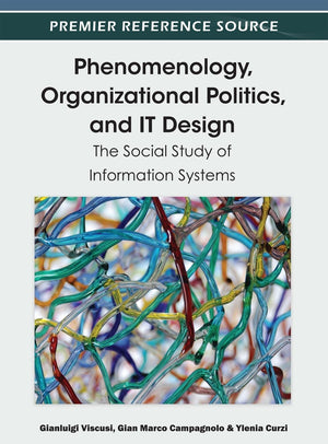 Phenomenology, Organizational Politics, And It Design: The Social Study Of Information Systems,Used