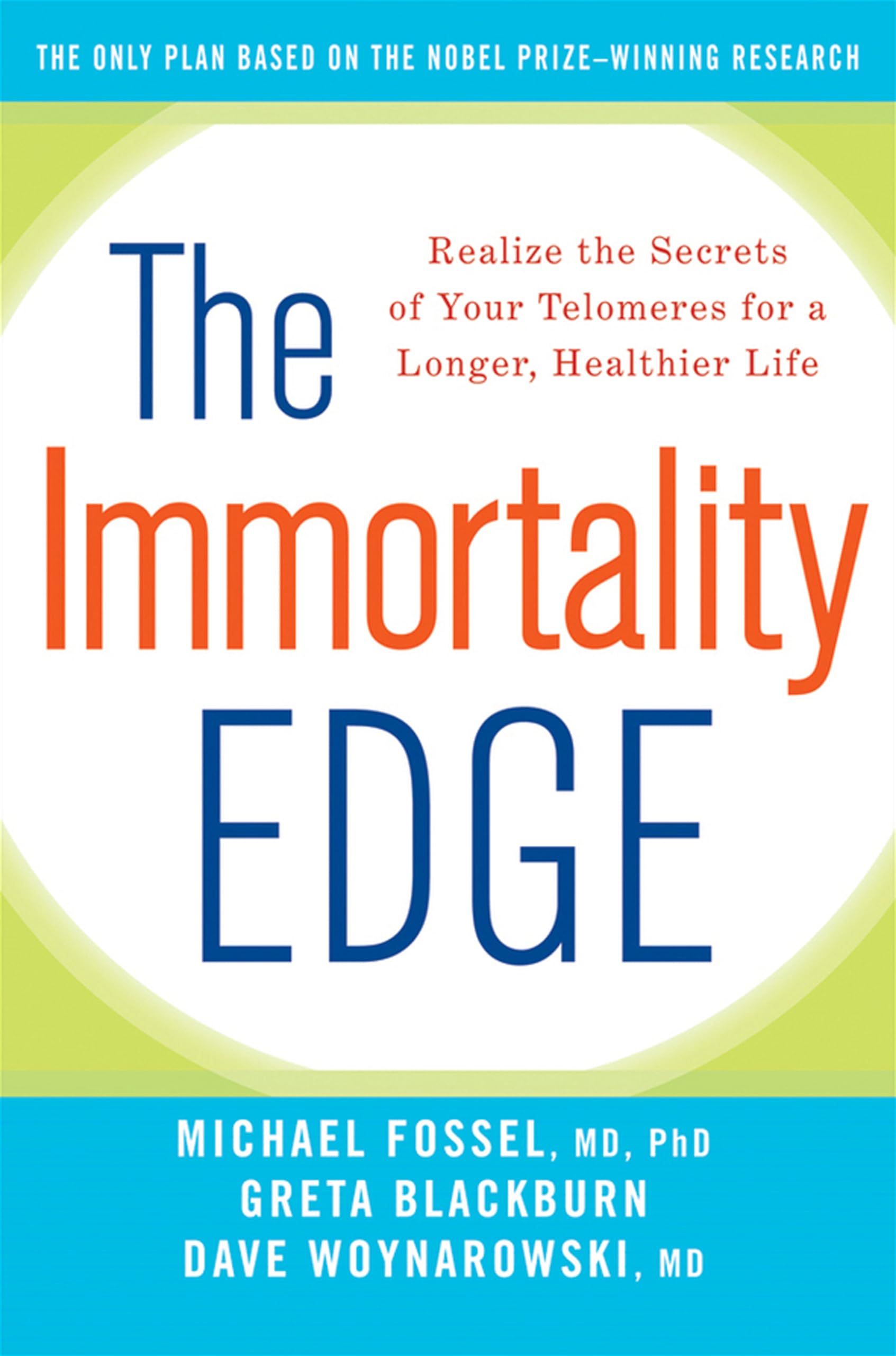 The Immortality Edge: Realize The Secrets Of Your Telomeres For A Longer, Healthier Life,Used
