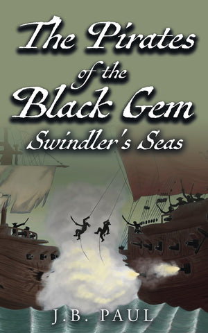 The Pirates Of The Black Gem SwindlerS Seas: SwindlerS Seas