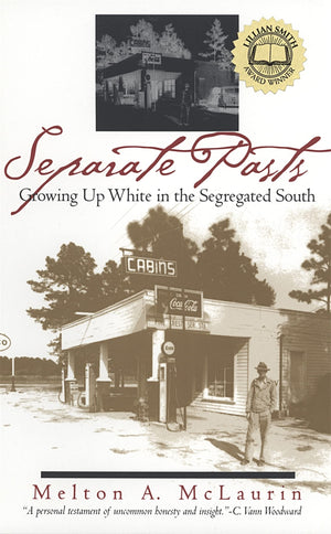 Separate Pasts: Growing Up White in the Segregated South (Brown Thrasher Books Ser.),New