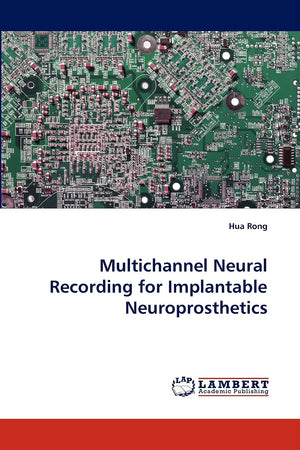Multichannel Neural Recording for Implantable Neuroprosthetics,Used