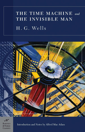 The Time Machine and the Invisible Man,New