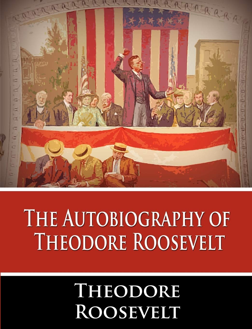 The Autobiography of Theodore Roosevelt,Used