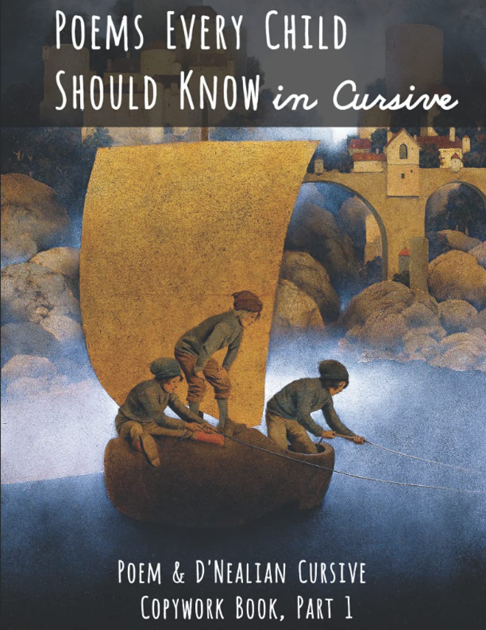 Poems Every Child Should Know in Cursive: Poem and D'Nealian Cursive Copywork Book, Part 1,Used