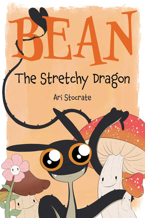 Bean The Stretchy Dragon: A Sally & Bean Adventure,Used