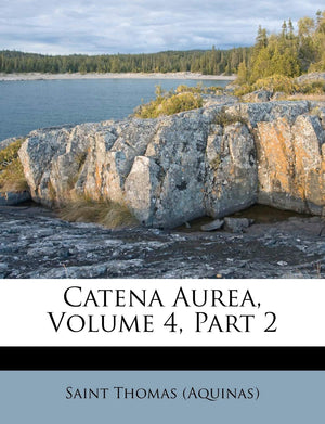 Catena Aurea, Volume 4, Part 2,Used