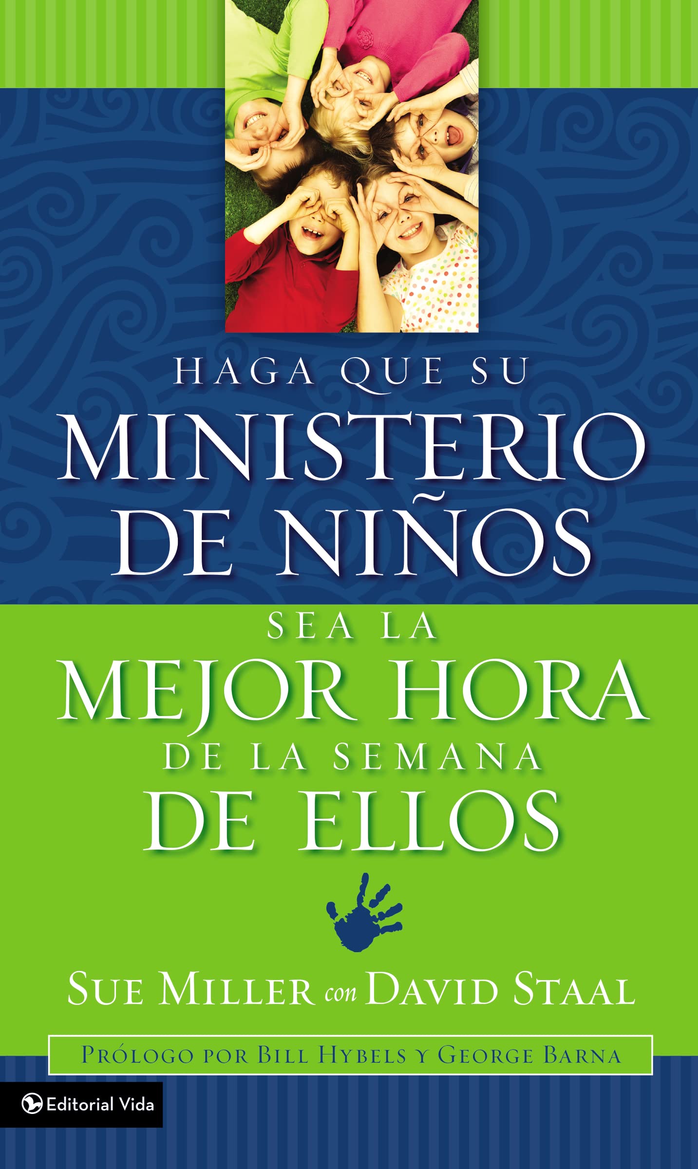 Haga que su ministerio de nios sea la mejor hora de la semana de ellos (Making Your Childrens Ministry the Best Hour of Every Ki,Used