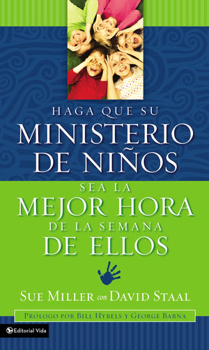 Haga que su ministerio de nios sea la mejor hora de la semana de ellos (Making Your Childrens Ministry the Best Hour of Every Ki,Used