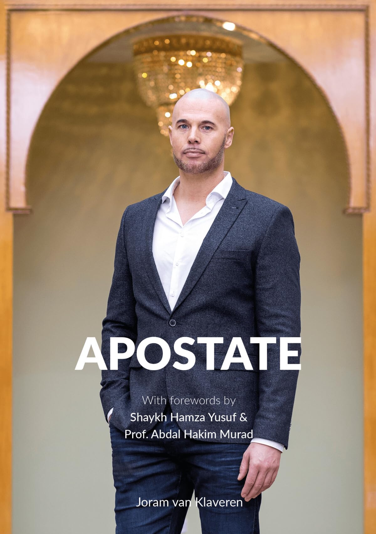 Apostate: From Christianity to Islam in times of secularisation and terror,New